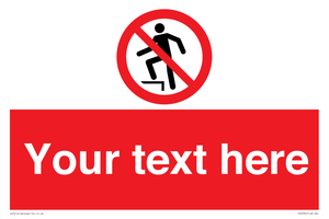 Custom prohibition no stepping on surface